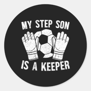 Soccer Keeper Step-dad Of A Soccer Goalie Stepdad Classic Round Sticker