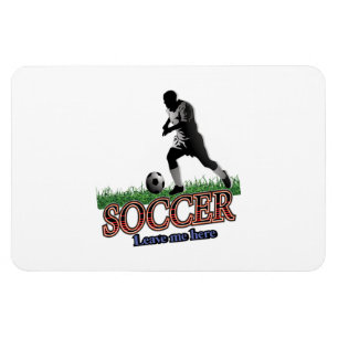 Soccer Leave Me Here Magnet
