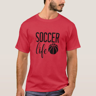 Soccer life01 T-Shirt
