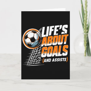 Soccer Life Is About Goals And Ists Soccer Player  Card