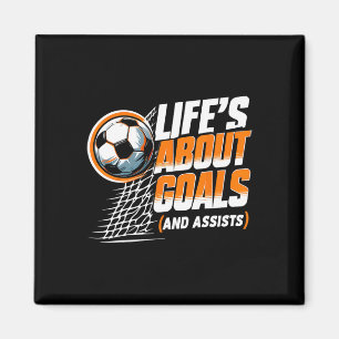 Soccer Life Is About Goals And Ists Soccer Player Magnet