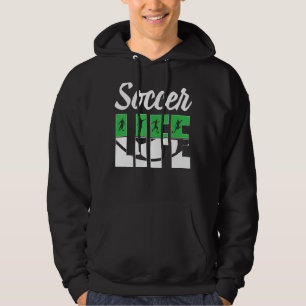 Soccer Life Soccer Hoodie