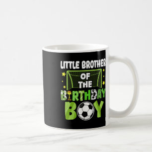 Soccer Little Brother Birthday Boy Party Family Ma Coffee Mug