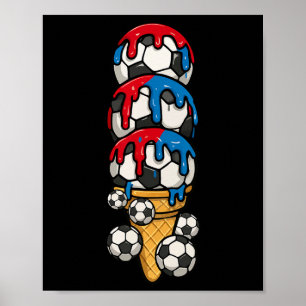 Soccer Lover Ice Cream Cone Drip Art For Sporty Su Poster