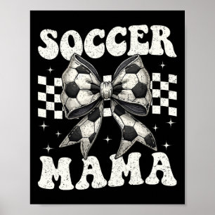 Soccer Mama Funny Coquette Bow Mom Mommy Poster