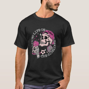 Soccer Mama Living Life On The Sidelines Skeleton T-Shirt