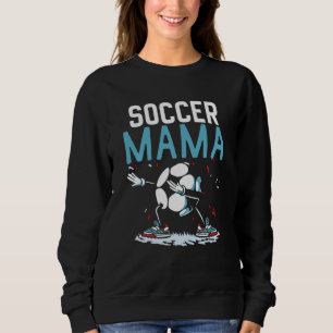 Soccer Mama Match Football Player Game Mom Mother Sweatshirt