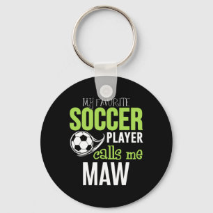 Soccer Maw - My Favorite Player Calls Me Key Ring