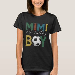 Soccer Mimi Of The Birthday Boy Family Matching T-Shirt