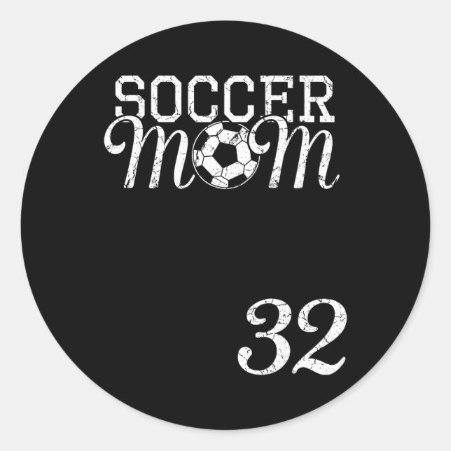 Soccer Mom Jersey Number 32 Favorite Player #32 Te Classic Round Sticker (Front)
