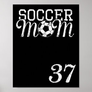 Soccer Mom Jersey Number 37 Favorite Player #37 Te Poster