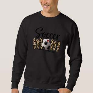 Soccer Mom Leopard  Soccer Ball Mom Mothers Day Sweatshirt