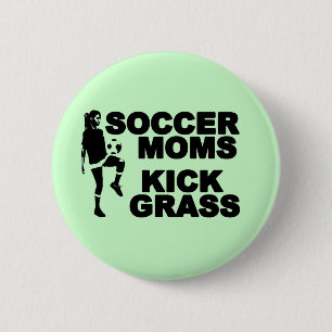Soccer Moms Kick Grass 6 Cm Round Badge