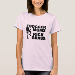Soccer Moms Kick Grass T-Shirt