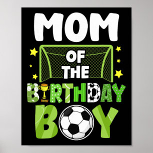 Soccer Mum Birthday Boy Party Soccer Family Matchi Poster