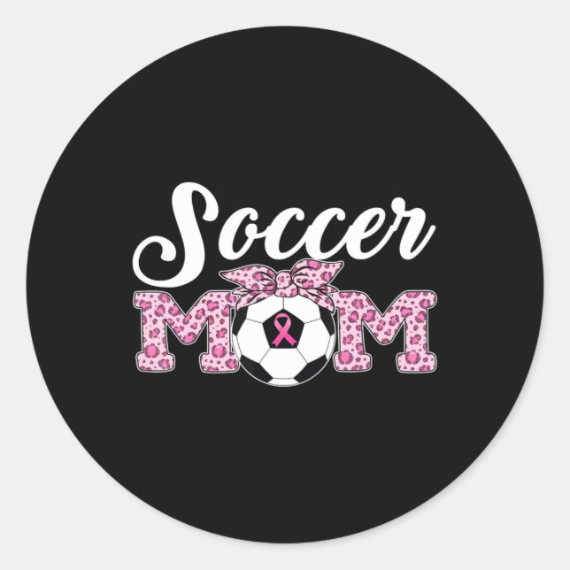 Soccer Mum Breast Cancer Awareness Pink Ribbon Leo Classic Round Sticker (Front)