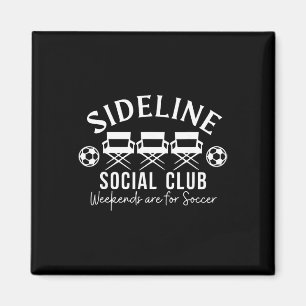 Soccer Mum Dad Sideline Social Club Matching Socce Magnet