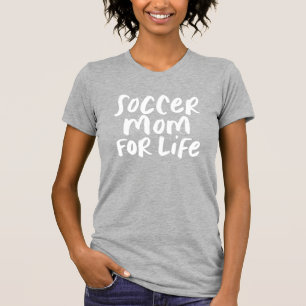 Soccer mum for life fun cool stylish white T-Shirt