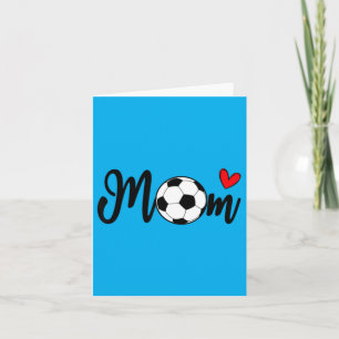 Soccer Mum Gift Funny Mothers Day Football Lovers Card