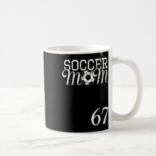 Soccer Mum Jersey Number 67 Favourite Player #67 T Coffee Mug