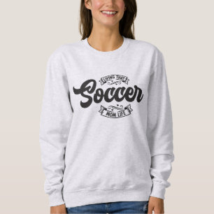 Soccer Mum Life Personalised Soccer Sweatshirt