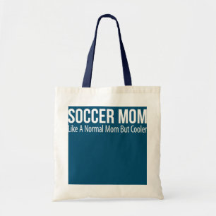 Soccer Mum Like A Normal Mum But Cooler  Tote Bag