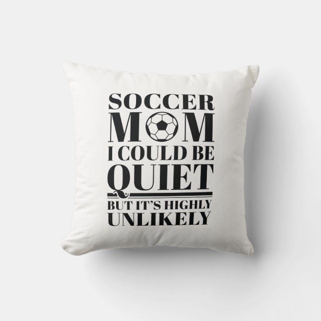 Soccer Mum Quiet Cushion (Front)