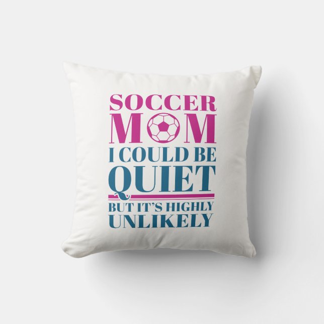 Soccer Mum Quiet Cushion (Front)