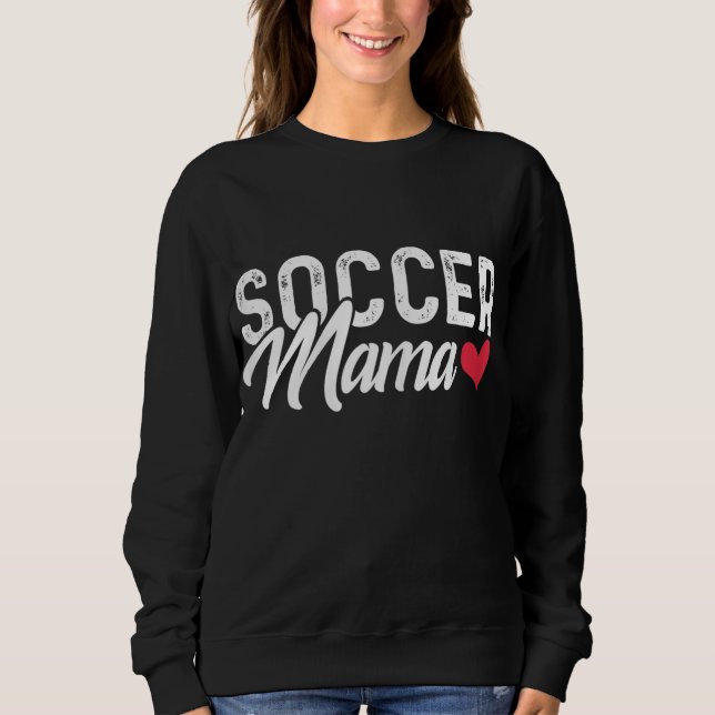 Soccer Mum - Soccer Mama Gift Sweatshirt (Front)