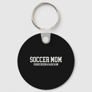Soccer Mum Sunscreen And Sarcasm  Key Ring