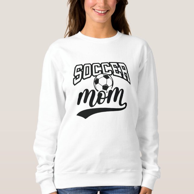 Soccer Mum Sweatshirt (Front)