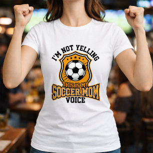 Soccer Mum Voice Quote Supporter  T-Shirt
