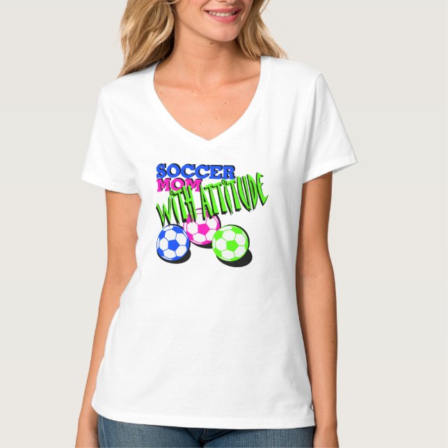 Soccer Mum with Attitude T-Shirt (Front)