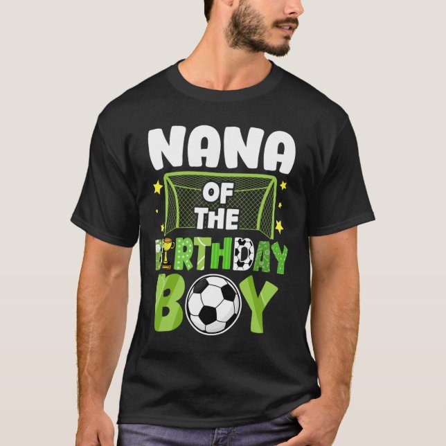 Soccer Nana Birthday Boy Party Soccer Family Match T-Shirt (Front)
