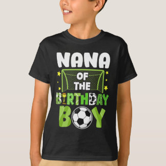 Soccer Nana Birthday Boy Party Soccer Family Match T-Shirt