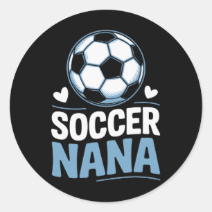 Soccer Nana With Heart For Soccer Lovers  Classic Round Sticker