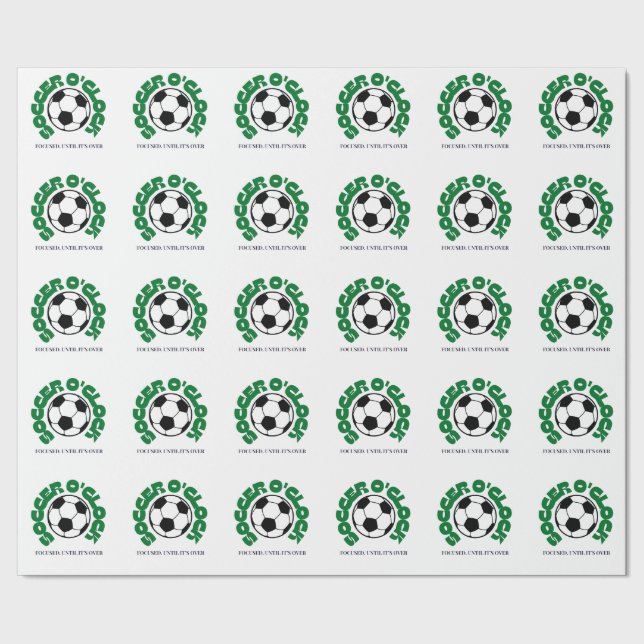 Soccer O'Clock – Focused Until It's Over | Soccer  Wrapping Paper (Seam)