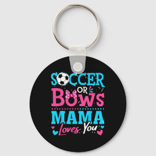 Soccer Or Bows Mama Loves You Gender Reveal Boy Or Key Ring