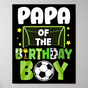 Soccer Papa Birthday Boy Party Soccer Family Match Poster