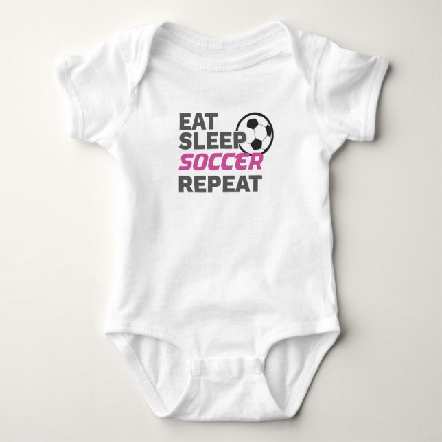 Soccer Player Eat Sleep Soccer Repeat Soccer Lover Baby Bodysuit (Front)