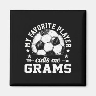 Soccer Player My Favourite Player Calls Me Grams Magnet