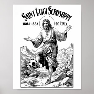 Soccer Player Patron Saint Luigi Scrosoppi Funny F Poster