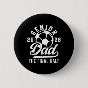 Soccer Senior Dad 2026 Proud Soccer Senior Father  6 Cm Round Badge