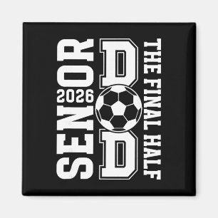 Soccer Senior Dad 2026 Proud Soccer Senior Father Magnet