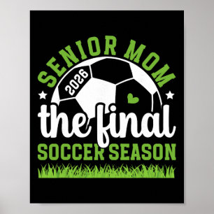 Soccer Senior Mum 2026 The Final Soccer Season  Poster