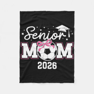 Soccer Senior Mum Of A Senior Soccer Player Mum 20 Fleece Blanket