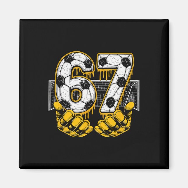 Soccer Six Seven 67 Funny Gen Alpha Meme _1  Magnet (Front)