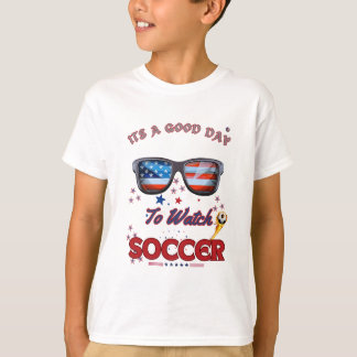 Soccer T-Shirt | “It’s a Good Day to Watch Soccer"