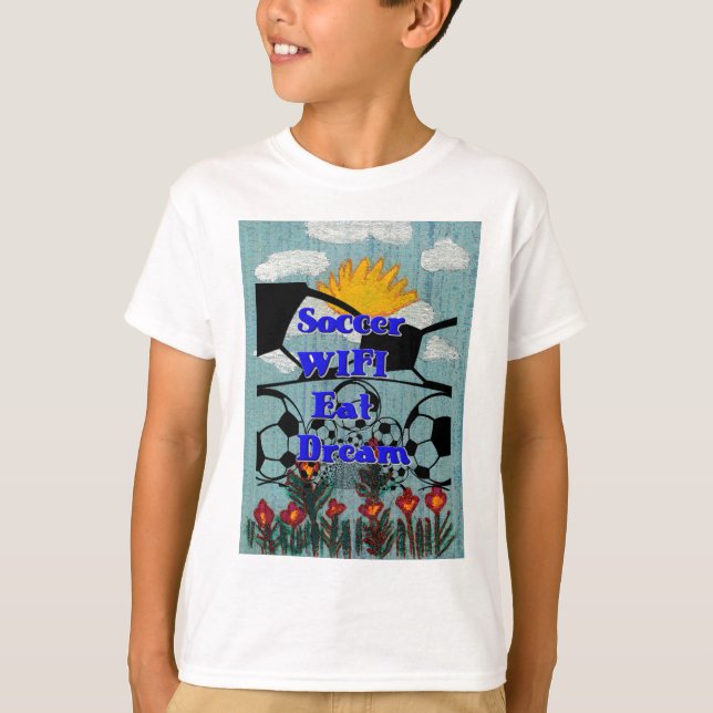 Soccer WIFI Eat Dream – Fun Sports Art Print T-Shirt (Front)