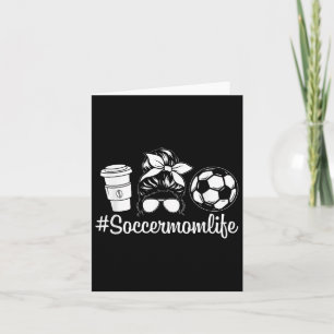 #soccermomlife Proud Game Day Essential Card